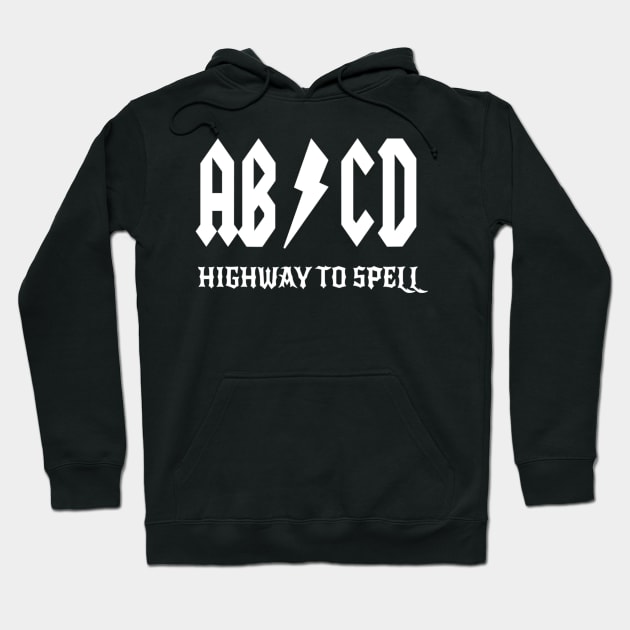 Abcd Highway To Spell Teacher  Student White Font Hoodie by agustinbosman